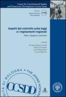 Aspetti del controllo sulle leggi e i regolamenti regionali. Italia e Spagna a confronto edito da CLUEB