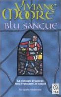 Blu sangue di Viviane Moore edito da TEA