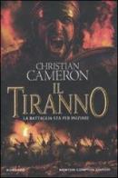 Il tiranno di Christian Cameron edito da Newton Compton