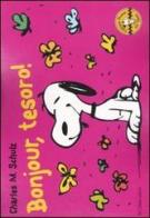 Bonjour, tesoro! Celebrate Peanuts 60 years vol.6 di Charles M. Schulz edito da Dalai Editore