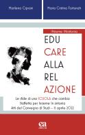 Educare alla relazione. Le sfide di una scuola che cambia di Marilena Ciprani, Maria Cristina Fortunati edito da Anicia (Roma)