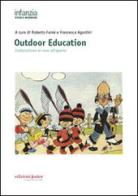 Outdoor education. L'educazione si-cura all'aperto edito da Edizioni Junior