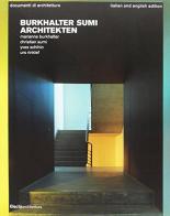 Burkhalter Sumi architekten. Ediz. italiana e inglese di Marianne Burkhalter, Christian Sumi, Yves Schihin edito da Electa