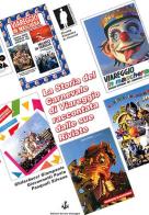 La storia del Carnevale di Viareggio raccontata dalle sue riviste di Giampaolo Ghilarducci, Paolo Giovannetti, Silvano Pasquali edito da L'Ancora (Viareggio)