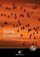 Terra d'ombra. Colonialismi italiani e clandestini in patria di Carmen Gueye edito da Eidon Edizioni