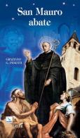 San Mauro abate di Graziano Pesenti edito da Editrice Elledici