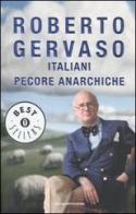 Italiani pecore anarchiche di Roberto Gervaso edito da Mondadori