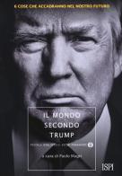 Il mondo secondo Trump edito da Mondadori
