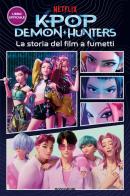 Kpop Demon Hunters. La storia del film a fumetti. Libro ufficiale edito da Mondadori