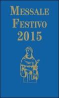 Messale festivo 2015. Ediz. per la Famiglia Antoniana edito da EMP