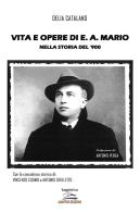 Vita e opere di E. A. Mario nella storia del 900 di Delia Catalano edito da Albatros (Scafati)