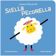 Stella Pecorella. Ediz. illustrata di Carmen Savino, Pietro Barone edito da Bohem Press Italia