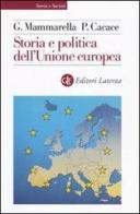 Storia e politica dell'Unione Europea (1926-2005) di Giuseppe Mammarella, Paolo Cacace edito da Laterza