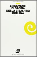 Lineamenti di storia della Cisalpina romana di Daniele Foraboschi edito da Carocci