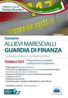 Concorso allievi marescialli Guardia di Finanza. Teoria e test. Preparazione completa a tutte le fasi di selezione. Con software di simulazione edito da Edises