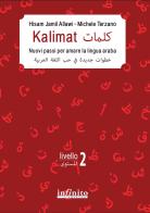 Kalimat. Nuovi passi per amare la lingua araba di Hisam Jamil Allawi edito da Infinito Edizioni