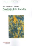 Psicologia delle disabilità. Una prospettiva life span di Renzo Vianello, Irene Cristina Mammarella edito da Edizioni Junior