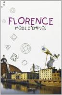 Firenze: istruzioni per l'uso. Ediz. francese edito da Mandragora