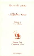 Alfabeto lirico di Rosaria Di Mattia edito da Helicon