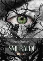 Smeraldi di Paolo Barbieri edito da Youcanprint