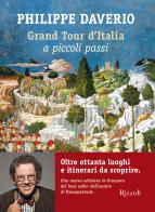 Grand tour d'Italia a piccoli passi di Philippe Daverio edito da Mondadori Electa