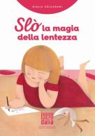 Slò, la magia della lentezza di Giulia Ceccarani edito da Dalia Edizioni