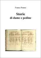 Storie di dame e pedine di Franco Pratesi edito da Youcanprint