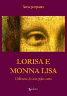 Lorisa e Monna Lisa. Odissea di una psichiatra di Rosa purpurea edito da EBS Print