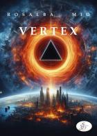 Vertex di Rosalba Mio edito da SBS Edizioni