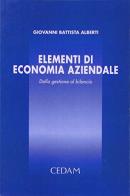 Elementi di economia aziendale. Dalla gestione al bilancio di G. Battista Alberti edito da CEDAM