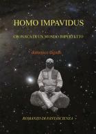 Homo impavidus di Domenico Dignati edito da Youcanprint