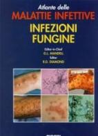 Atlante delle malattie infettive. Infezioni fungine di Richard D. Diamond edito da Piccin-Nuova Libraria