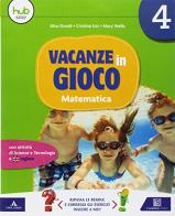 Vacanze in gioco. Matematica. Per la Scuola elementare vol.4 di Silva Dondi, Cristina Izzi edito da Carlo Signorelli Editore