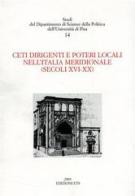 Ceti dirigenti e poteri locali nell'Italia meridionale (secoli XVI-XX) di Danilo Marrara edito da Edizioni ETS