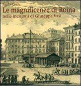 Le magnificenze di Roma nelle incisioni di Giuseppe Vasi di Paolo Coen edito da Newton Compton