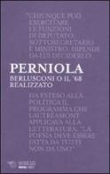 Berlusconi o il '68 realizzato di Mario Perniola edito da Mimesis