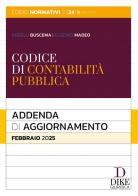 Codice di contabilità pubblica. Addenda di aggiornamento. Febbraio 2025 di Angelo Buscema, Eugenio Madeo edito da Dike Giuridica