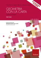 Geometria con la carta. Con espansione online vol.1 di Mario Perona, Eugenia Pellizzari, Daniela Lucangeli edito da Erickson