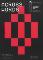 Across words: an anthology. Timor-Leste pavilion at the 61st international art exhibition. La Biennale di Venezia di Loredana Pazzini Paracciani edito da Mousse Magazine & Publishing