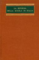 La riforma della scuola in Italia (rist. anast.) di Giovanni Gentile edito da Le Lettere