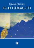 Blu cobalto di Céline Menghi edito da Genesi