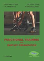 Functional training and military organization di Domenico Tafuri, Oscar Ciotola, Umberto Avino edito da Idelson-Gnocchi