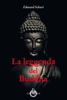 La storia di Buddha di Édouard Schuré edito da Luni Editrice