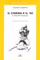 Il cinema e il '68. Le sfide dell'immaginario di Vincenzo Camerino edito da Barbieri