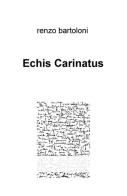 Echis Carinatus di Renzo Bartoloni edito da ilmiolibro self publishing