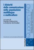 I disturbi della comunicazione nella popolazione multilingue e multiculture edito da Franco Angeli