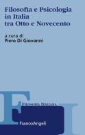 Filosofia e psicologia in Italia tra Otto e Novecento edito da Franco Angeli