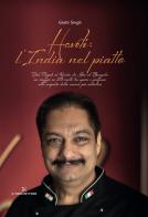 Haveli: l'India nel piatto. Dal Punjab al Kerala, da Goa al Bengala: un viaggio in 25 ricette tra spezie e profumi, alla scoperta della cucina più autentica di Giotti Singh edito da Il Forchettiere