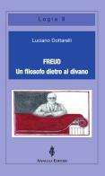 Freud, un filosofo dietro al divano di Luciano Dottarelli edito da Annulli