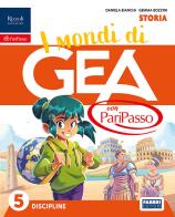 I mondi di GEA con PariPasso. Tomo Antropologico. Con Storia, Geografia. Per la 5ª classe della Scuola elementare. Con e-book. Con espansione online vol. 2 di Daniela Bianchi, Gemma Bozzini, Gruppo Pleiadi edito da Fabbri